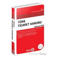 Türk Ticaret Kanunu - Ağustos 2024 - Kolektif - Beta Yayınevi