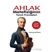 Ahlak Metafiziğinin Temel Prensipleri - Immanuel Kant - Gece Kitaplığı