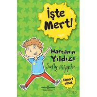 İşte Mert! - Haftanın Yıldızı - Cömert Olmak - Sally Rippin - İş Bankası Kültür Yayınları