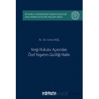 Vergi Hukuku Açısından Özel Yaşamın Gizliliği Hakkı İstanbul Üniversitesi Hukuk Fakültesi Mali Hukuk