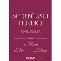 Medeni Usul Hukuku Temel Bilgiler - Oğuz Atalay - On İki Levha Yayınları
