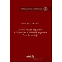 Anayasa Hukuku Bağlamında Türkiyede ve ABDde Devlet Başkanının Cezai Sorumluluğu
