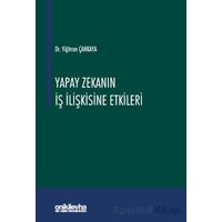 Yapay Zekanın İş İlişkisine Etkileri - Yiğitcan Çankaya - On İki Levha Yayınları