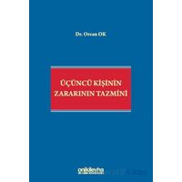 Üçüncü Kişinin Zararının Tazmini - Orcan Ok - On İki Levha Yayınları