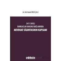 5411 Sayılı Bankacılık Kanunu Bağlamında Mevduat Sigortasının Kapsamı