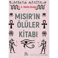 Mısır’ın Ölüler Kitabı - E. A. Wallis Budge - Sarmal Kitabevi