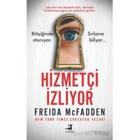 Hizmetçi İzliyor - Freida Mcfadden - Olimpos Yayınları