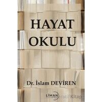 Hayat Okulu - İslam Deviren - Liman Yayınevi