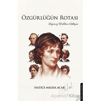 Özgürlüğün Rotası - Hatice Melisa Acar - Destek Yayınları