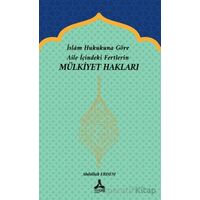 İslam Hukukuna Göre Aile İçindeki Fertlerin Mülkiyet Hakları - Abdullah Erdem - Sonçağ Yayınları