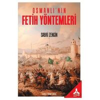 Osmanlının Fetih Yöntemleri - Sabri Zengin - Sonçağ Yayınları