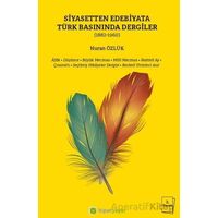 Siyasetten Edebiyata Türk Basınında Dergiler (1882-1960) - Nuran Özlük - Hiperlink Yayınları