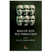 Kolluk İçin Suç Psikolojisi - Gülçin Orhan - Kriter Yayınları
