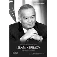 Özbekistan Birinci Cumhurbaşkanı İslam Kerimov: Milli İdeolojinin Oluşumu