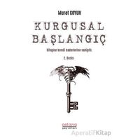 Kurgusal Başlangıç - Murat Koyun - Astana Yayınları