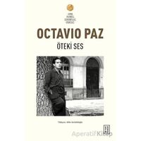 Öteki Ses - Octavio Paz - Ketebe Yayınları