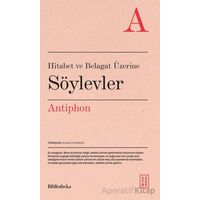 Hitabet ve Belagat Üzerine Söylevler - Antiphon - Ketebe Yayınları