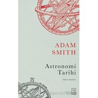 Astronomi Tarihi - Adam Smith - Ketebe Yayınları