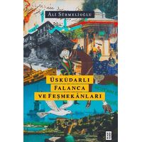 Üsküdarlı Falanca ve Feşmekanları - Ali Sürmelioğlu - Ketebe Yayınları