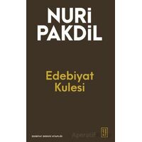 Edebiyat Kulesi - Nuri Pakdil - Ketebe Yayınları