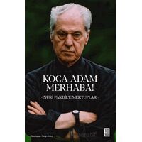 Koca Adam Merhaba! - Nuri Pakdil - Ketebe Yayınları