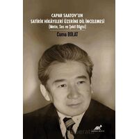 Capar Saatov’un Satirik Hikayeleri Üzeine Dil İncelemesi (Metin, Ses ve Şekil Bilgisi)