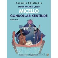 Minik Kulaklı Çello Miçello Gondollar Kentinde - Yasemin Eğinlioğlu - Cinius Yayınları