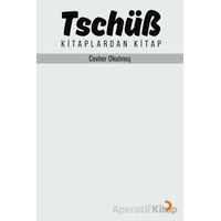 Tschüß - Cevher Okulmuş - Cinius Yayınları