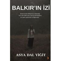 Balkır’ın İzi - Asya Dal Yiğit - Cinius Yayınları