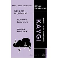 Kaygı - Şenay Kahraman - Destek Yayınları