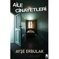 Aile Cinayetleri - Ayşe Erbulak - Eksik Parça Yayınları