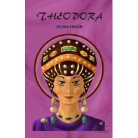 Theodora - Zeliha Ergün - Akıl Fikir Yayınları