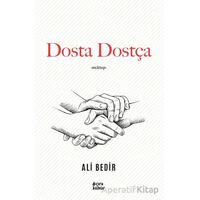 Dosta Dostça - Ali Bedir - Çıra Yayınları