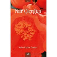 Nar Çiçeğim - Nejla Özşahin Demirci - İzan Yayıncılık