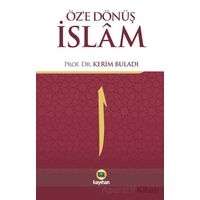 Öze Dönüş İslam - Kerim Buladı - Kayıhan Yayınları