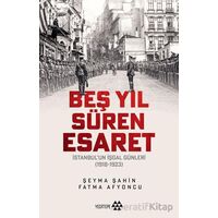 Beş Yıl Süren Esaret - Şeyma Şahin - Yeditepe Yayınevi