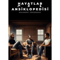 Hayatlar Ansiklopedisi - Muhammet Erkorkmaz - Elpis Yayınları