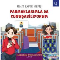 Parmaklarımla Da Konuşabiliyorum - Engelliliği Tanıyalım Seti 2. Kitap