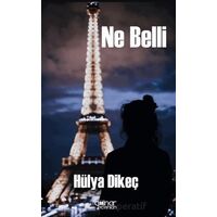 Ne Belli - Hülya Dikeç - Gülnar Yayınları