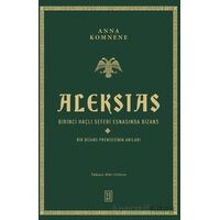 Aleksias - Anna Kommene - Ketebe Yayınları
