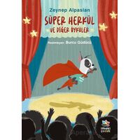 Süper Herkül ve Diğer Öyküler - Zeynep Alpaslan - İthaki Çocuk Yayınları