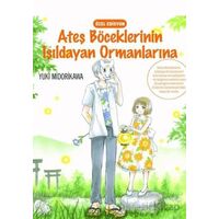 Ateş Böceklerinin Işıldayan Ormanlarına - Yuki Midorikawa - Komikşeyler Yayıncılık