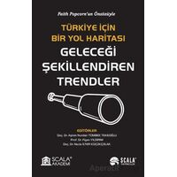Türkiye İçin Bir Yol Haritası Geleceği Şekillendiren Trendler