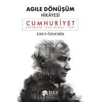 Agile Dönüşüm Hikayesi - Cumhuriyet - Eren Özdemir - Scala Yayıncılık