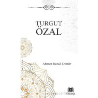 Turgut Özal - Ahmet Burak Demir - Parana Yayınları