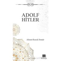 Adolf Hitler - Ahmet Burak Demir - Parana Yayınları