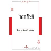 İmam Nesai (Öncülerimiz-40) - Mustafa Dönmez - Ensar Neşriyat