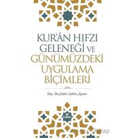 Kuran Hıfzı Geleneği ve Günümüzdeki Uygulama Biçimleri - Hatice Şahin Aynur - Ensar Neşriyat