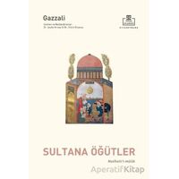 Nasihatül Müluk - Sultana Öğütler - İmam Gazali - Timaş Akademi