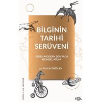 Bilginin Tarihi Serüveni - Erken Modern Dünyada Bilimsel Ağlar - Kolektif - Fol Kitap